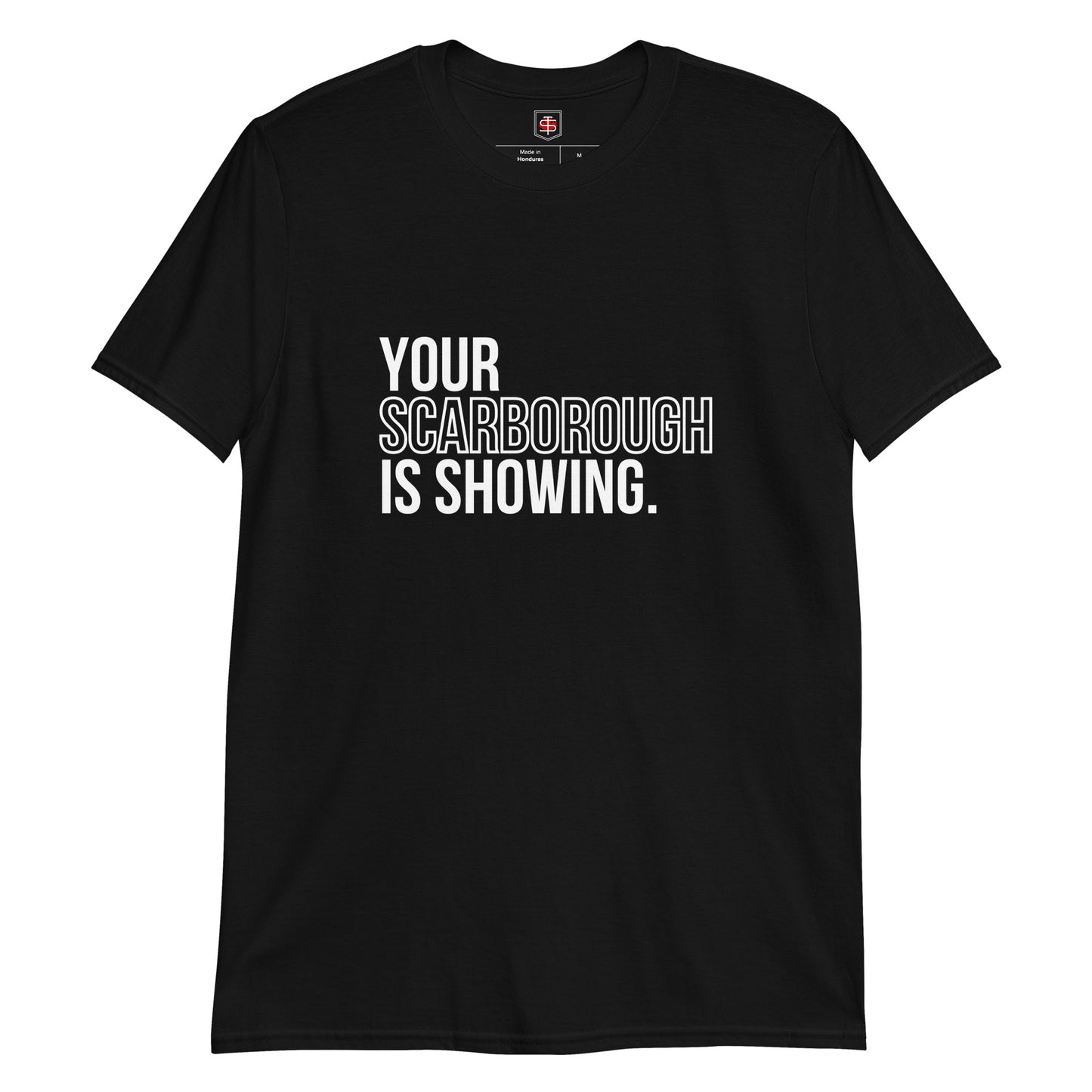"Your Scarborough is Showing" Classic Unisex Crewneck T-shirt