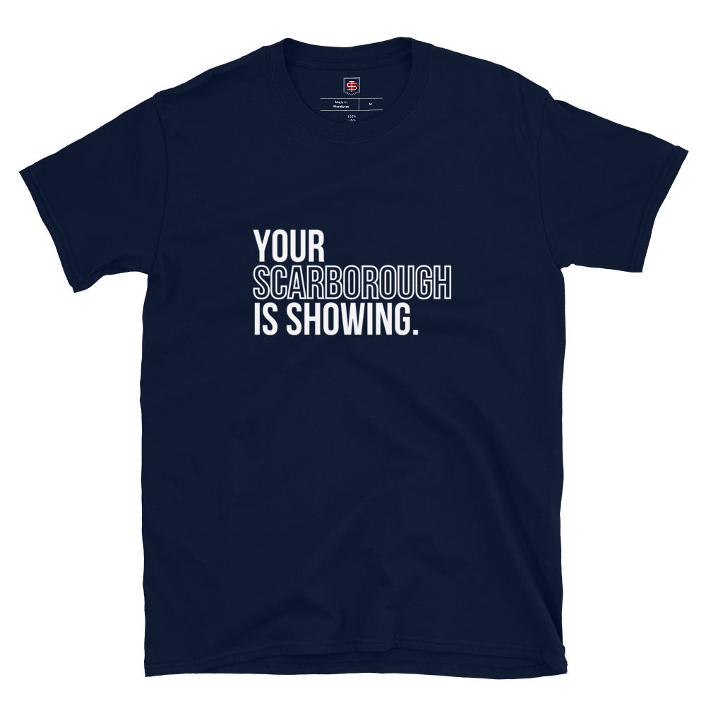 "Your Scarborough is Showing" Classic Unisex Crewneck T-shirt