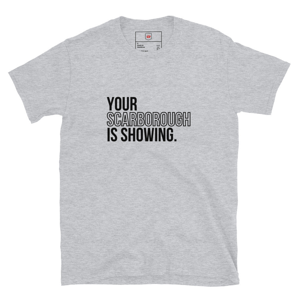 "Your Scarborough is Showing" Classic Unisex Crewneck T-shirt