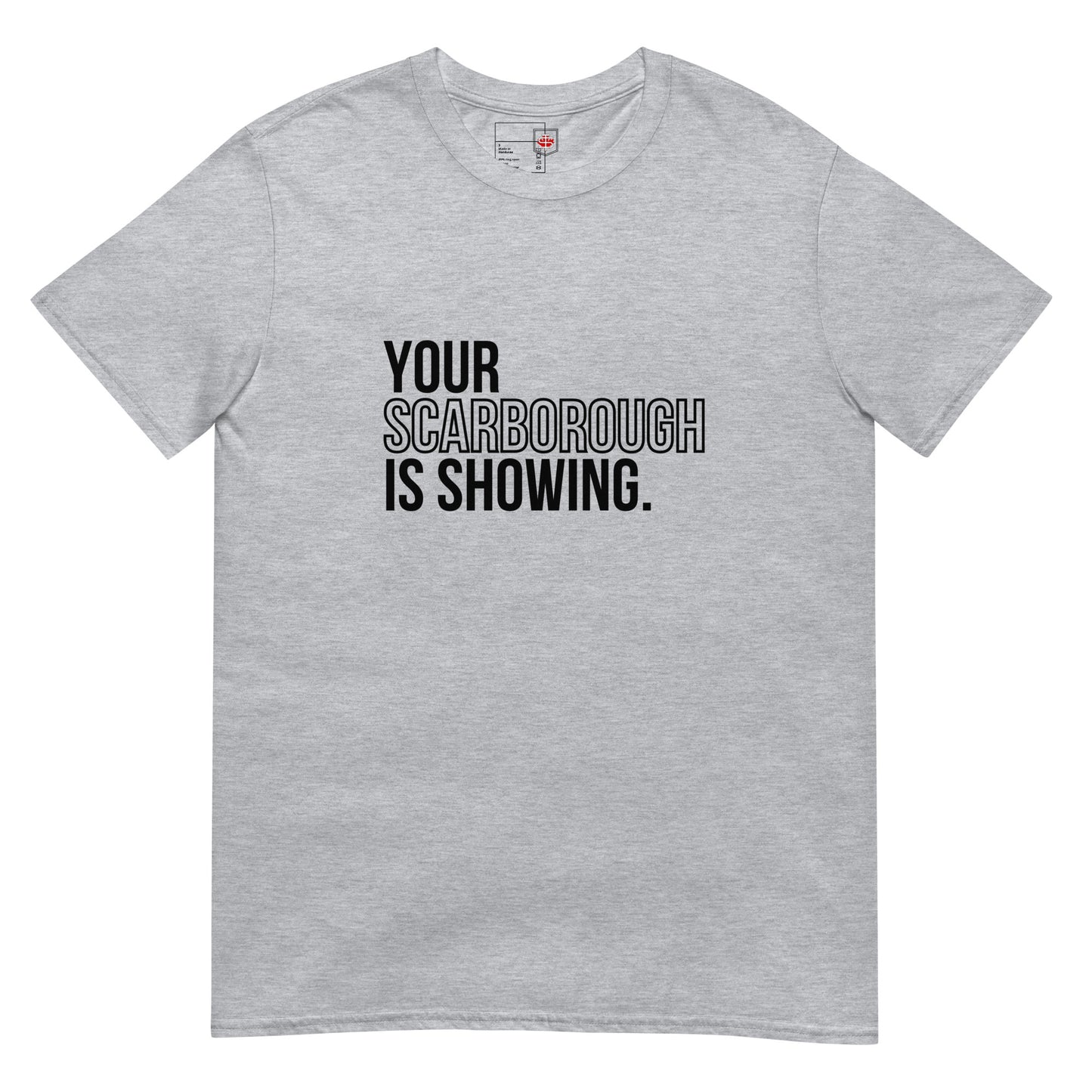 "Your Scarborough is Showing" Classic Unisex Crewneck T-shirt