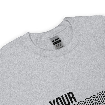 Your Scarborough is Showing - Sweatshirt