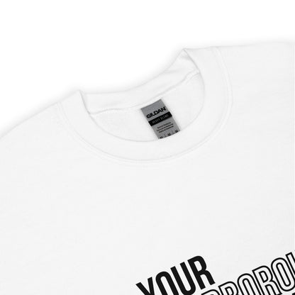 Your Scarborough is Showing - Sweatshirt